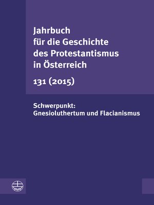 cover image of Jahrbuch für die Geschichte des Protestantismus in Österreich 131